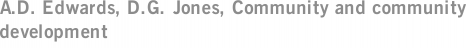 A.D. Edwards, D.G. Jones, Community and community development