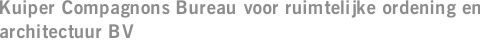 Kuiper Compagnons Bureau voor ruimtelijke ordening en architectuur BV