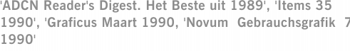 'ADCN Reader's Digest. Het Beste uit 1989', 'Items 35 1990', 'Graficus Maart 1990, 'Novum  Gebrauchsgrafik  7 1990'