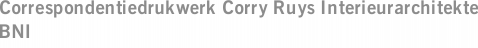Correspondentiedrukwerk Corry Ruys Interieurarchitekte BNI