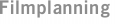 Filmplanning