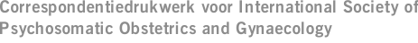 Correspondentiedrukwerk voor International Society of Psychosomatic Obstetrics and Gynaecology