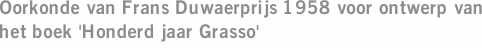 Oorkonde van Frans Duwaerprijs 1958 voor ontwerp van het boek 'Honderd jaar Grasso'