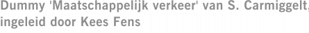 Dummy 'Maatschappelijk verkeer' van S. Carmiggelt, ingeleid door Kees Fens