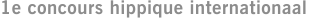 1e concours hippique internationaal