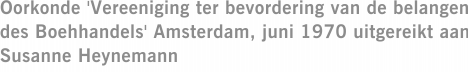 Oorkonde 'Vereeniging ter bevordering van de belangen des Boehhandels' Amsterdam, juni 1970 uitgereikt aan Susanne Heynemann