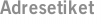 Adresetiket