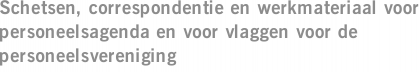 Schetsen, correspondentie en werkmateriaal voor personeelsagenda en voor vlaggen voor de personeelsvereniging