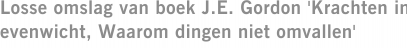 Losse omslag van boek J.E. Gordon 'Krachten in evenwicht, Waarom dingen niet omvallen'