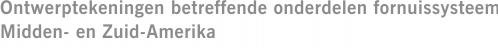 Ontwerptekeningen betreffende onderdelen fornuissysteem Midden- en Zuid-Amerika
