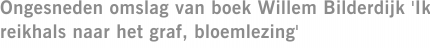 Ongesneden omslag van boek Willem Bilderdijk 'Ik reikhals naar het graf, bloemlezing'