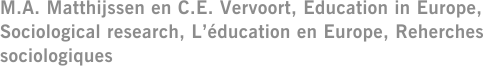 M.A. Matthijssen en C.E. Vervoort, Education in Europe, Sociological research, L’éducation en Europe, Reherches sociologiques