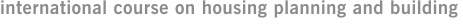international course on housing planning and building
