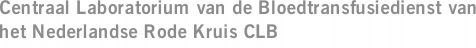 Centraal Laboratorium van de Bloedtransfusiedienst van het Nederlandse Rode Kruis CLB