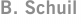 B. Schuil