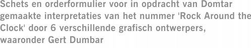 Schets en orderformulier voor in opdracht van Domtar gemaakte interpretaties van het nummer 'Rock Around the Clock' door 6 verschillende grafisch ontwerpers, waaronder Gert Dumbar