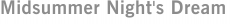 Midsummer Night's Dream