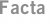 Facta