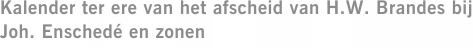 Kalender ter ere van het afscheid van H.W. Brandes bij Joh. Enschedé en zonen