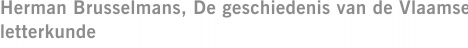 Herman Brusselmans, De geschiedenis van de Vlaamse letterkunde