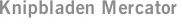 Knipbladen Mercator