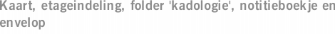 Kaart, etageindeling, folder 'kadologie', notitieboekje en envelop