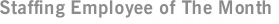 Staffing Employee of The Month