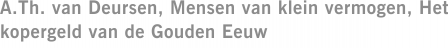 A.Th. van Deursen, Mensen van klein vermogen, Het kopergeld van de Gouden Eeuw