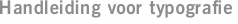 Handleiding voor typografie