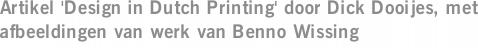 Artikel 'Design in Dutch Printing' door Dick Dooijes, met afbeeldingen van werk van Benno Wissing