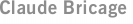 Claude Bricage