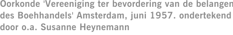 Oorkonde 'Vereeniging ter bevordering van de belangen des Boehhandels' Amsterdam, juni 1957. ondertekend door o.a. Susanne Heynemann