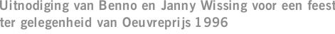 Uitnodiging van Benno en Janny Wissing voor een feest ter gelegenheid van Oeuvreprijs 1996