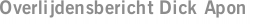 Overlijdensbericht Dick Apon