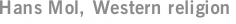 Hans Mol, Western religion