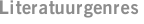 Literatuurgenres