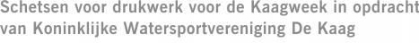 Schetsen voor drukwerk voor de Kaagweek in opdracht van Koninklijke Watersportvereniging De Kaag