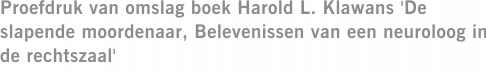 Proefdruk van omslag boek Harold L. Klawans 'De slapende moordenaar, Belevenissen van een neuroloog in de rechtszaal'