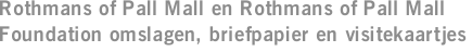 Rothmans of Pall Mall en Rothmans of Pall Mall Foundation omslagen, briefpapier en visitekaartjes