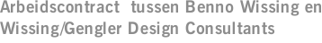 Arbeidscontract  tussen Benno Wissing en Wissing/Gengler Design Consultants